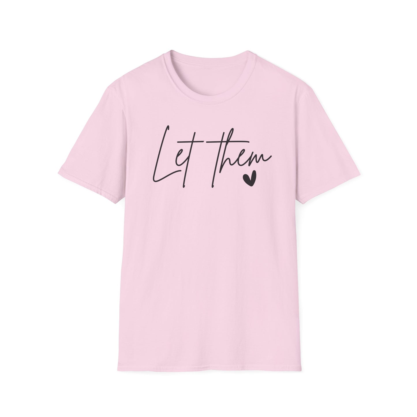 Let Them Minimalist Cursive T-Shirt Handwritten Script Motivational Tee Empowering Quote Graphic Shirt Unisex Soft Aesthetic Top