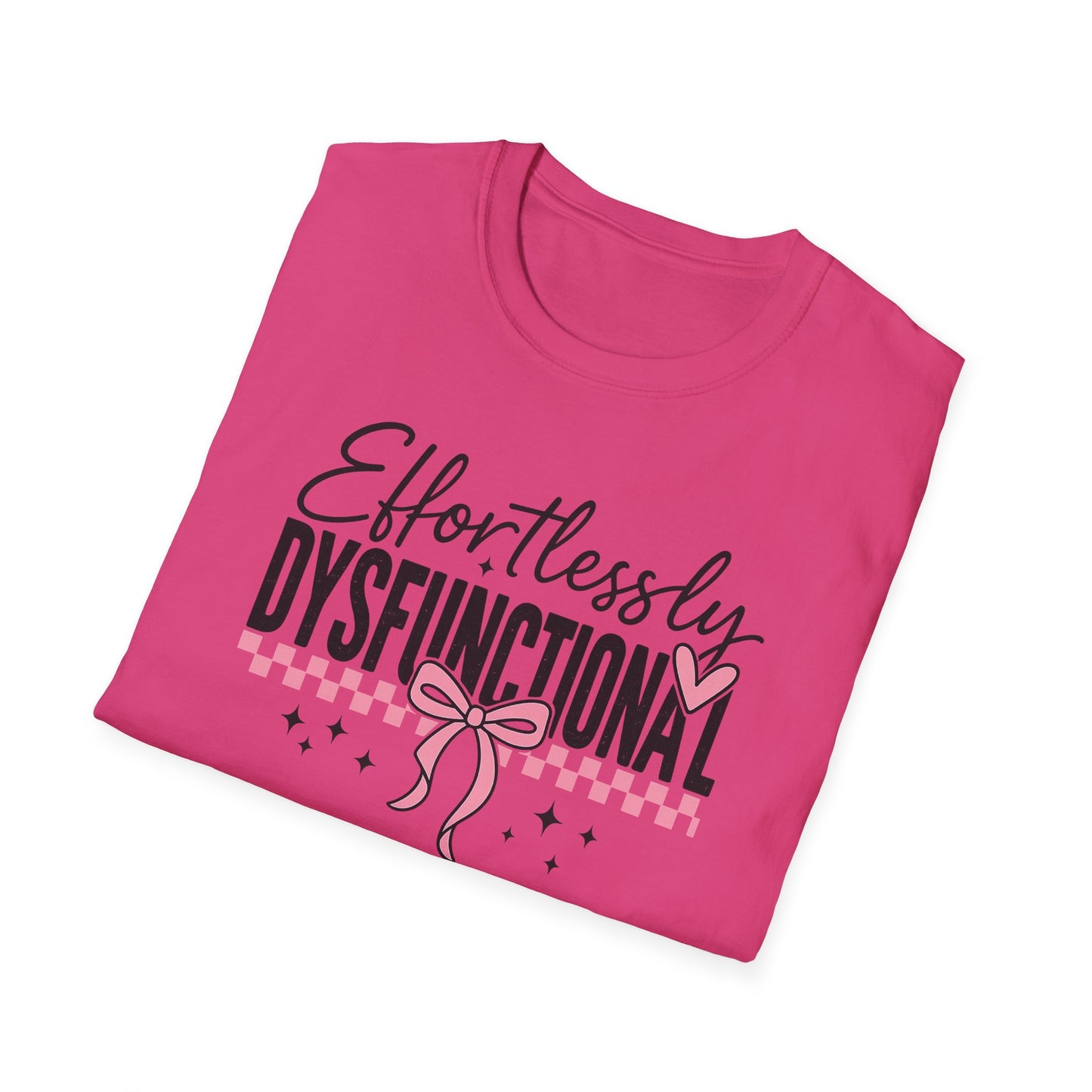 Effortlessly Dysfunctional Graphic T-Shirt  Cute Pink Bow Shirt for Women  Funny Mental Health Humor Tee  Sassy Aesthetic Comfort Tee