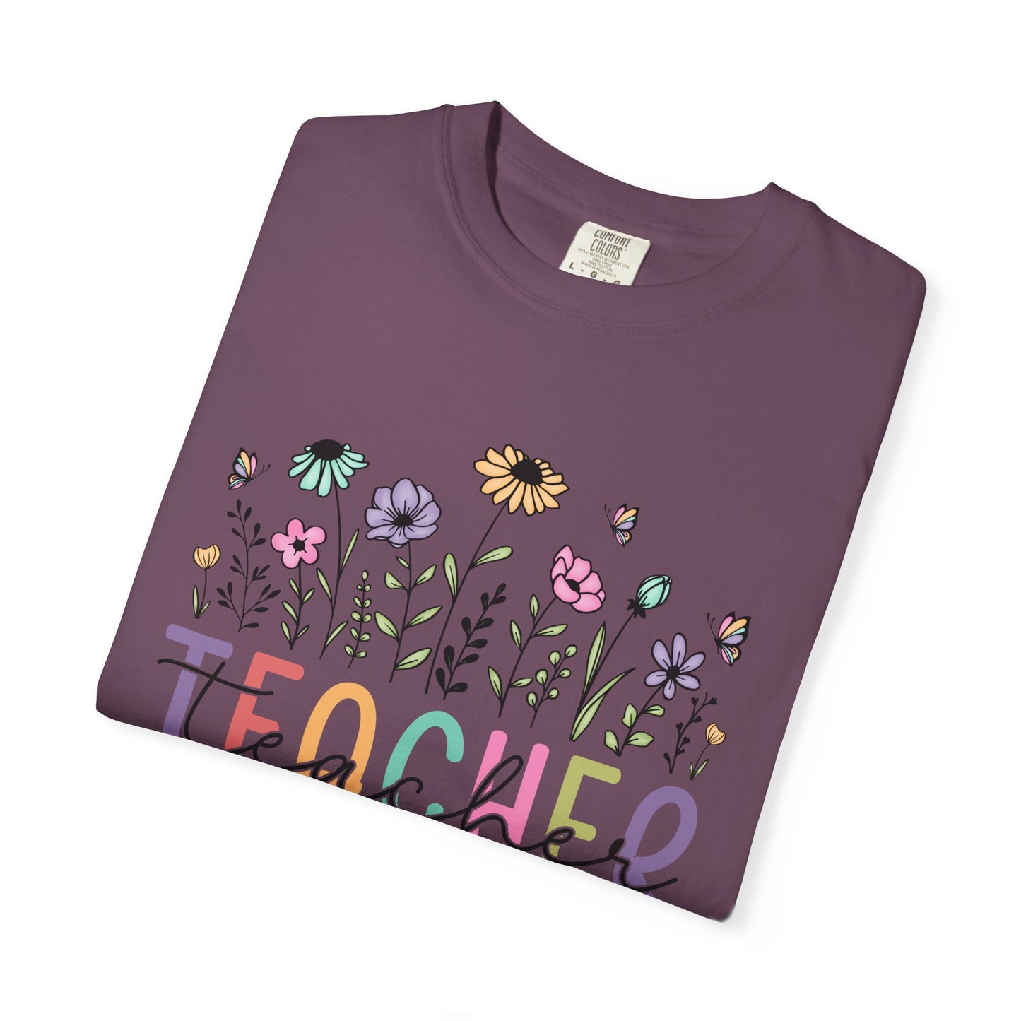 Teacher Floral T-shirt, End of School Year Gift, Unisex Garment-Dyed Tee, Teacher Appreciation Shirt, Gift for Educator