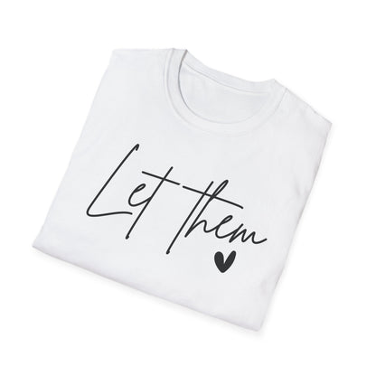 Let Them Minimalist Cursive T-Shirt  Handwritten Script Motivational Tee  Empowering Quote Graphic Shirt  Unisex Soft Aesthetic Top