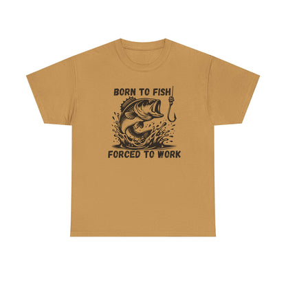 Born to Fish Forced to Work T Shirt, Funny Fishing Graphic Tee, Outdoorsman Gift, Angler Humor Shirt, Fishermans Tee