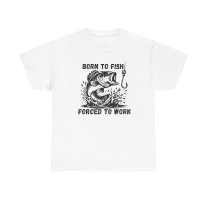 Born to Fish Forced to Work T Shirt, Funny Fishing Graphic Tee, Outdoorsman Gift, Angler Humor Shirt, Fishermans Tee