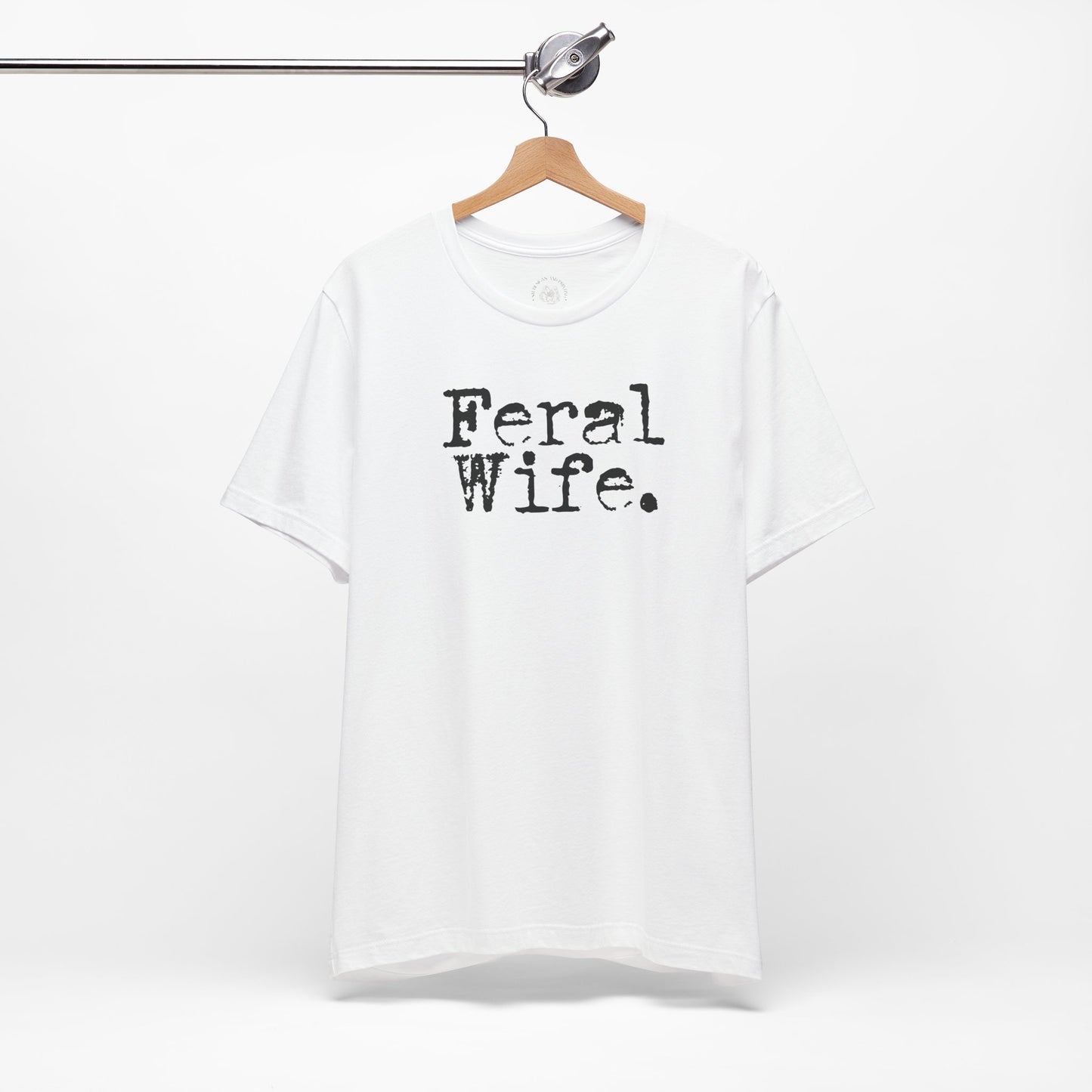Feral Wife Funny T-Shirt, Husband Gift, Graphic Tee, Sarcasm Shirt, Sarcastic Quote, Vintage Style Top