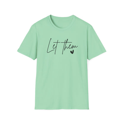Let Them Minimalist Cursive T-Shirt  Handwritten Script Motivational Tee  Empowering Quote Graphic Shirt  Unisex Soft Aesthetic Top