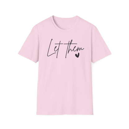 Let Them Minimalist Cursive T-Shirt  Handwritten Script Motivational Tee  Empowering Quote Graphic Shirt  Unisex Soft Aesthetic Top