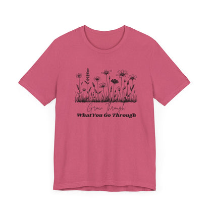 Inspirational Wildflower Tee, Motivational T-Shirt, Comfort Tee, Nature Lover Gift, Self-Care Apparel, Botanical Graphic Tee