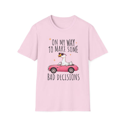 Fun Quirky T-Shirt for Adventurers, Perfect for Parties, Birthdays, and Road Trips, Bad Decisions Humor Tee, Gift for Friends