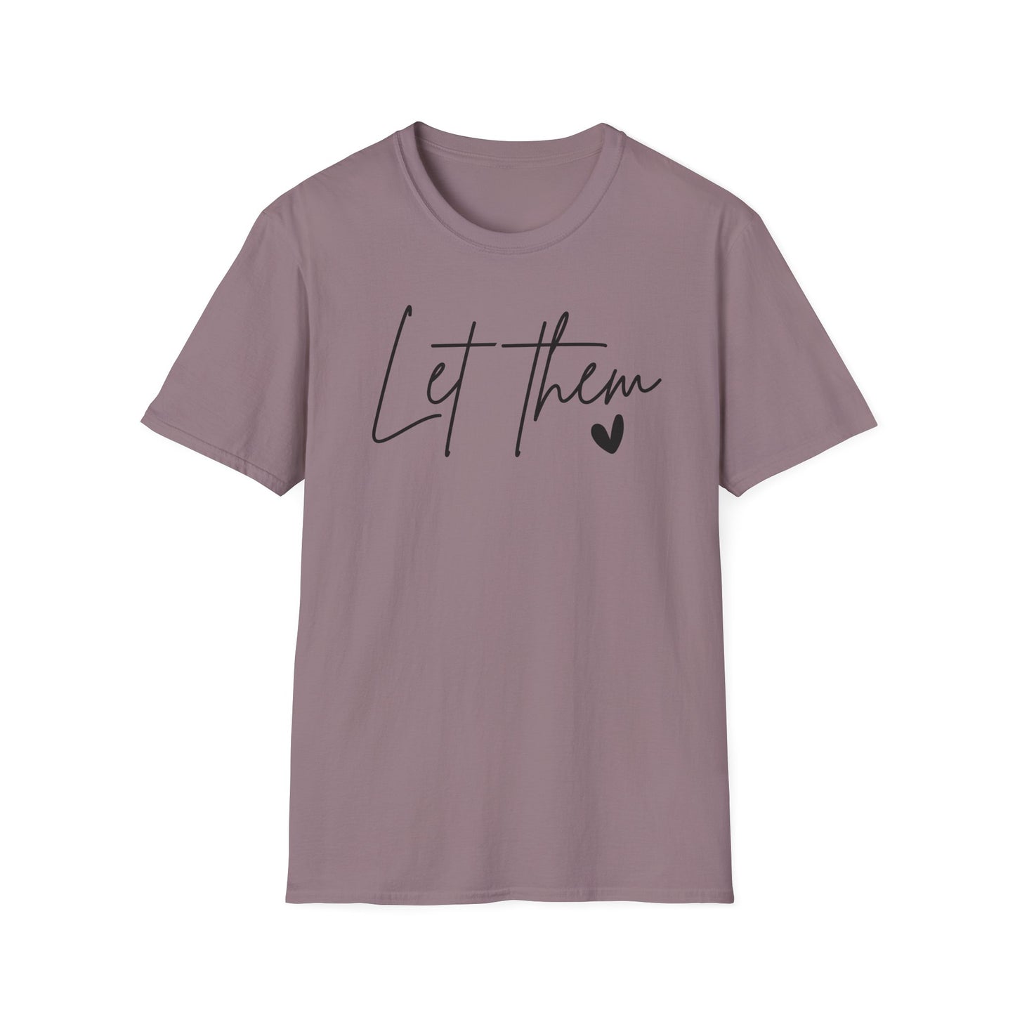 Let Them Minimalist Cursive T-Shirt  Handwritten Script Motivational Tee  Empowering Quote Graphic Shirt  Unisex Soft Aesthetic Top