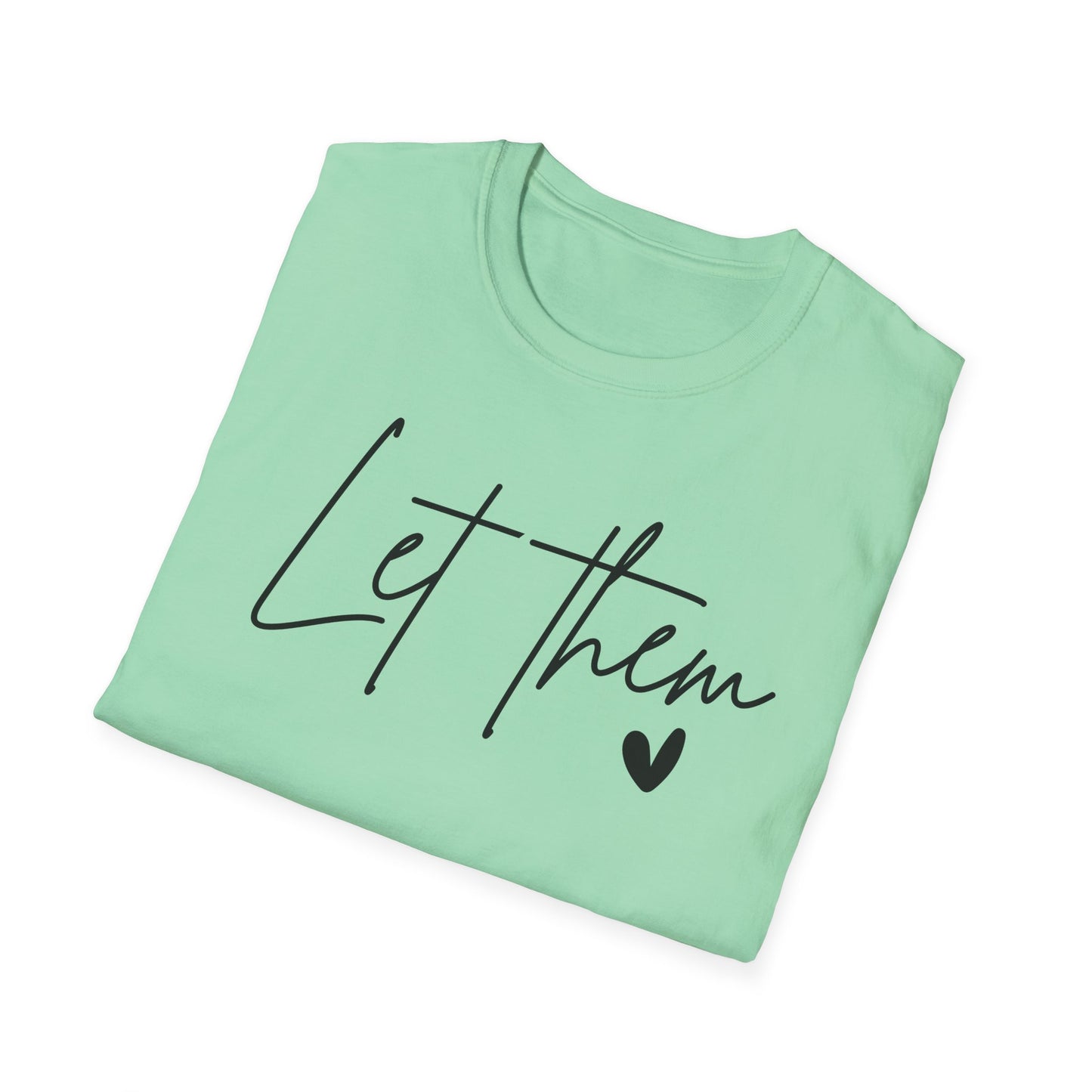 Let Them Minimalist Cursive T-Shirt  Handwritten Script Motivational Tee  Empowering Quote Graphic Shirt  Unisex Soft Aesthetic Top