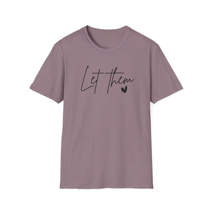 Let Them Minimalist Cursive T-Shirt  Handwritten Script Motivational Tee  Empowering Quote Graphic Shirt  Unisex Soft Aesthetic Top