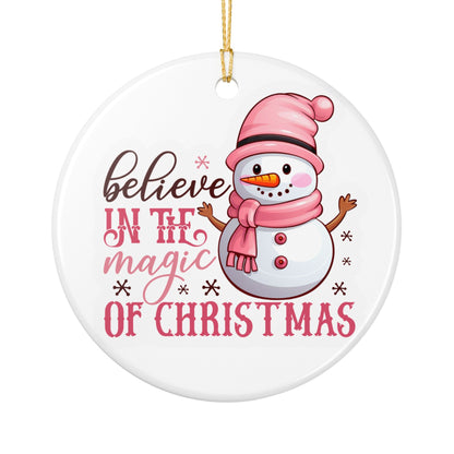 Believe in the Magic of Christmas Snowman Ornament | Ceramic Christmas Ornament