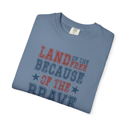 Patriotic Tee, Independence Day Shirt, Americana Top, US Flag Tee, Red White Blue Shirt, Land of the Free because of the Brave T-shirt