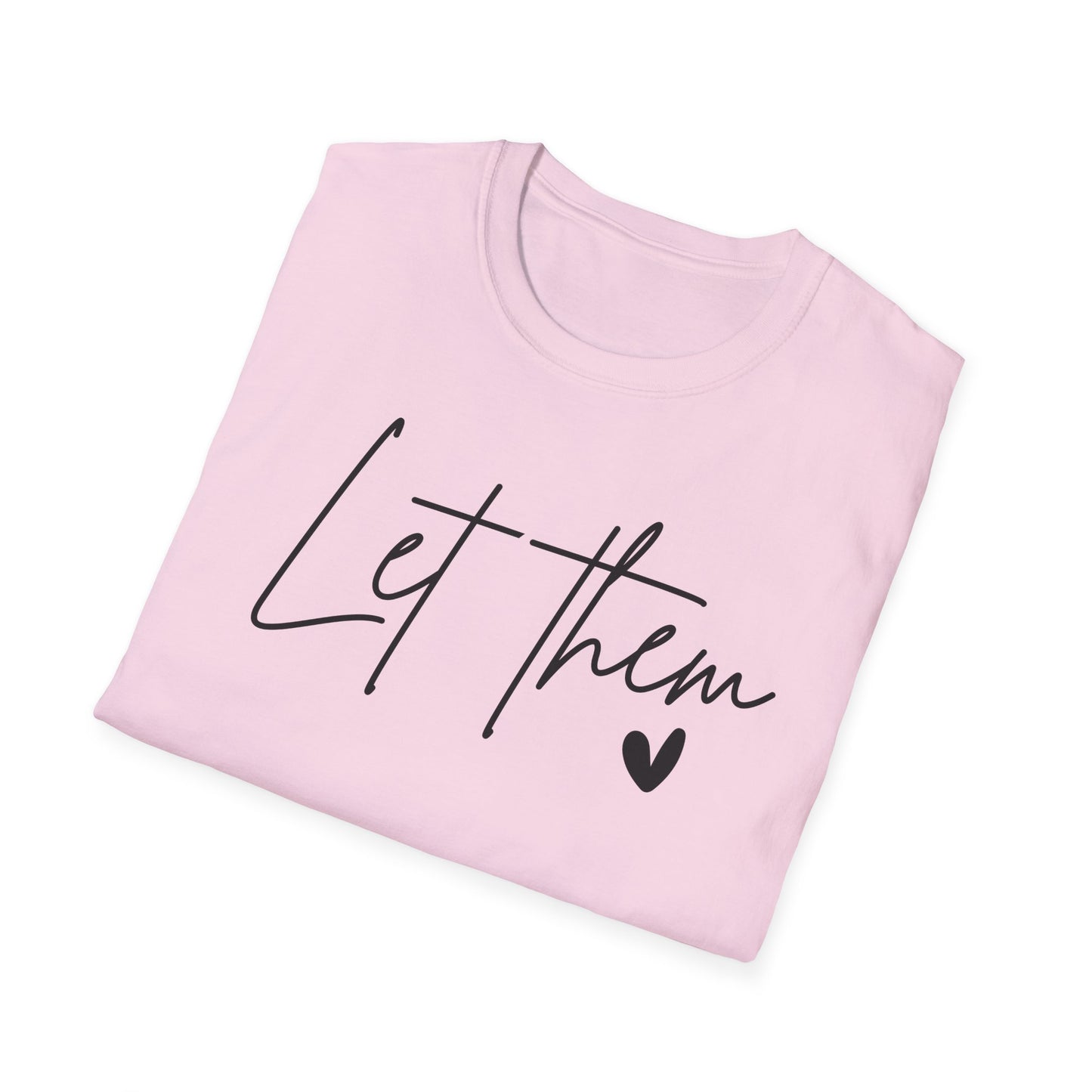 Let Them Minimalist Cursive T-Shirt  Handwritten Script Motivational Tee  Empowering Quote Graphic Shirt  Unisex Soft Aesthetic Top