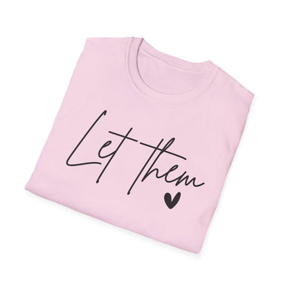 Let Them Minimalist Cursive T-Shirt  Handwritten Script Motivational Tee  Empowering Quote Graphic Shirt  Unisex Soft Aesthetic Top