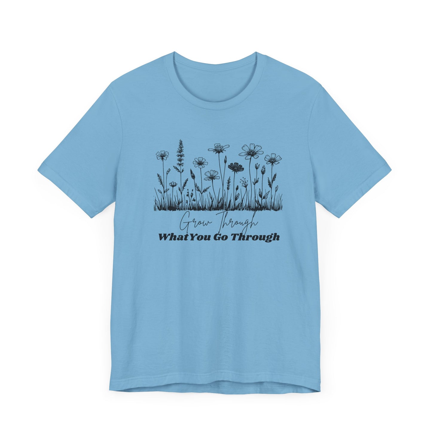 Inspirational Wildflower Tee, Motivational T-Shirt, Comfort Tee, Nature Lover Gift, Self-Care Apparel, Botanical Graphic Tee