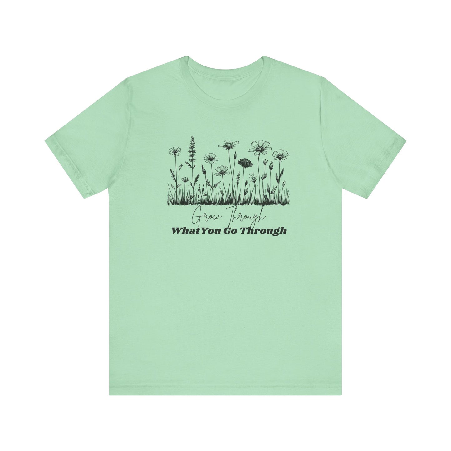 Inspirational Wildflower Tee, Motivational T-Shirt, Comfort Tee, Nature Lover Gift, Self-Care Apparel, Botanical Graphic Tee