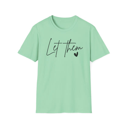 Let Them Minimalist Cursive T-Shirt  Handwritten Script Motivational Tee  Empowering Quote Graphic Shirt  Unisex Soft Aesthetic Top