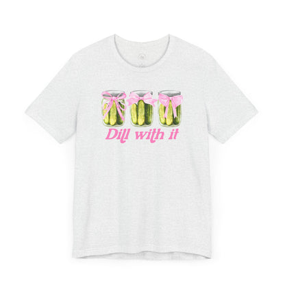Dill With It Funny Unisex Tee, Pickle Lover Shirt, Food Pun Tshirt, Gift for Foodie, Vegetarian Apparel