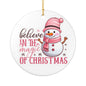 Believe in the Magic of Christmas Snowman Ornament | Ceramic Christmas Ornament