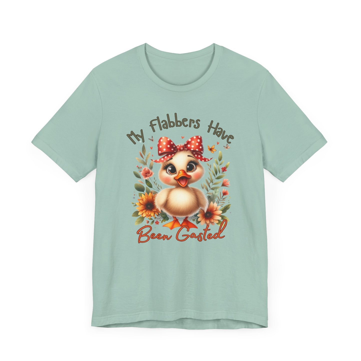 My Flabbers Have Been Gasted | Cute Animal Graphic Tee | Whimsical Duck Shirt | Sarcastic Humor Shirt | Gift for Duck Lovers