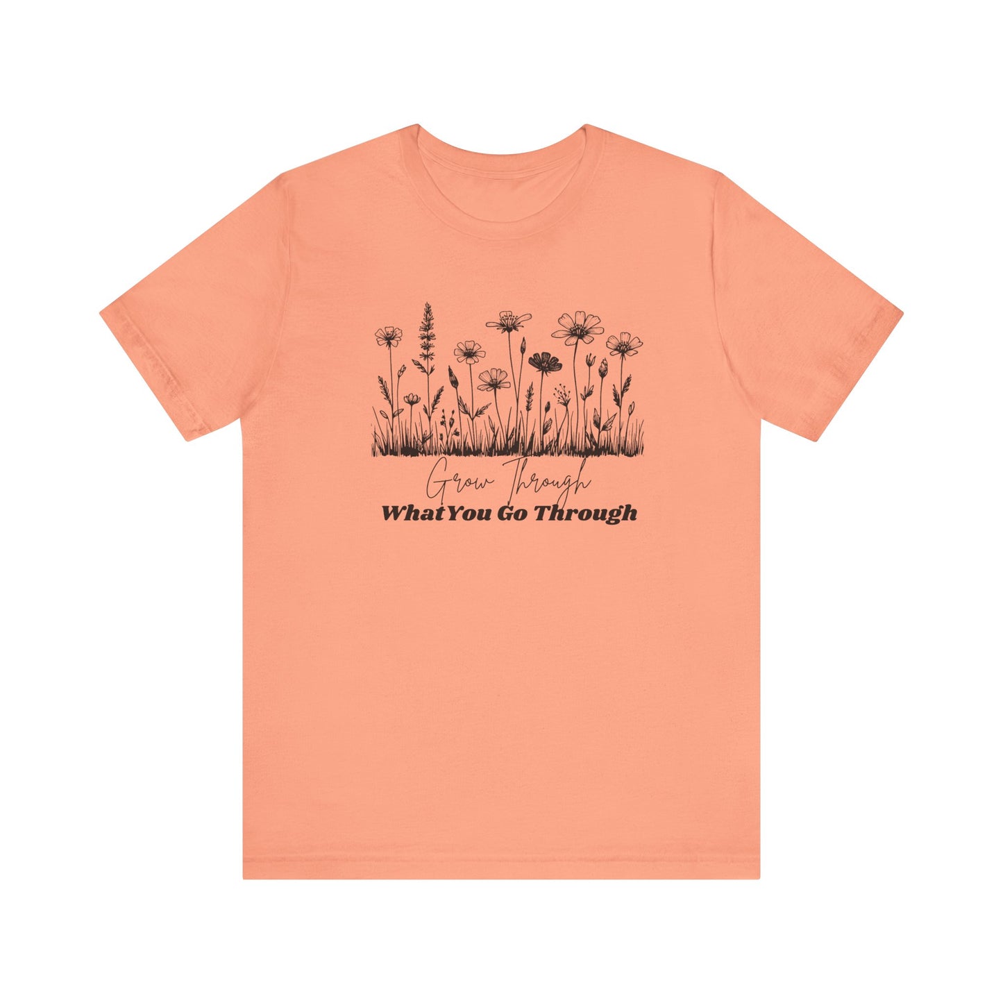 Inspirational Wildflower Tee, Motivational T-Shirt, Comfort Tee, Nature Lover Gift, Self-Care Apparel, Botanical Graphic Tee