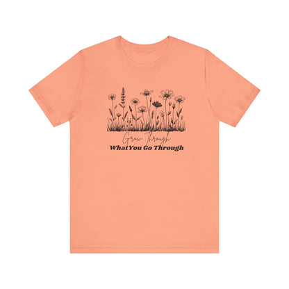 Inspirational Wildflower Tee, Motivational T-Shirt, Comfort Tee, Nature Lover Gift, Self-Care Apparel, Botanical Graphic Tee