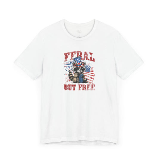 Feral But Free Graphic Tee, Patriotic Jersey T-Shirt,Trending raccoon graphic, Independence Day Shirt, Unique Tee for