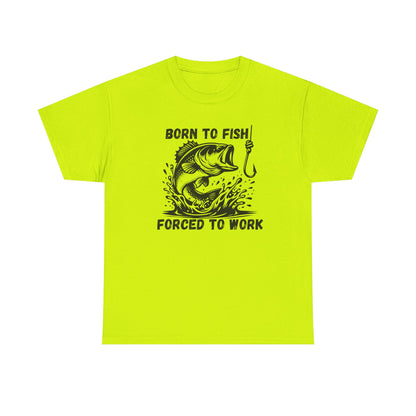 Born to Fish Forced to Work T Shirt, Funny Fishing Graphic Tee, Outdoorsman Gift, Angler Humor Shirt, Fishermans Tee