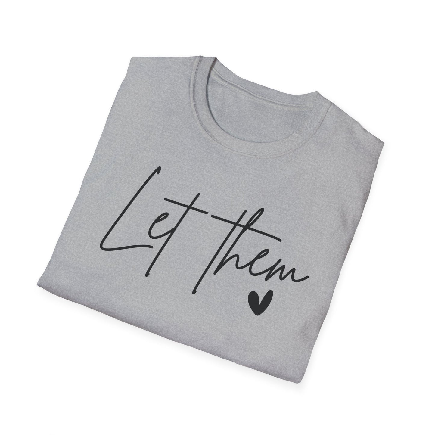 Let Them Minimalist Cursive T-Shirt  Handwritten Script Motivational Tee  Empowering Quote Graphic Shirt  Unisex Soft Aesthetic Top