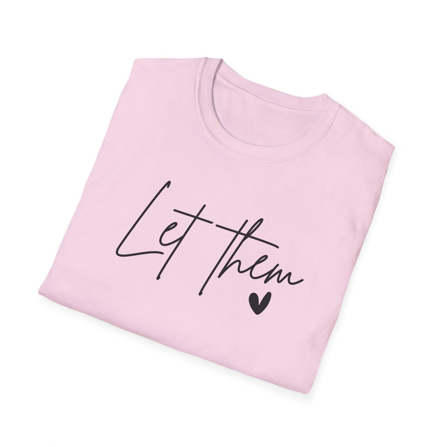 Let Them Minimalist Cursive T-Shirt  Handwritten Script Motivational Tee  Empowering Quote Graphic Shirt  Unisex Soft Aesthetic Top