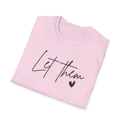 Let Them Minimalist Cursive T-Shirt  Handwritten Script Motivational Tee  Empowering Quote Graphic Shirt  Unisex Soft Aesthetic Top