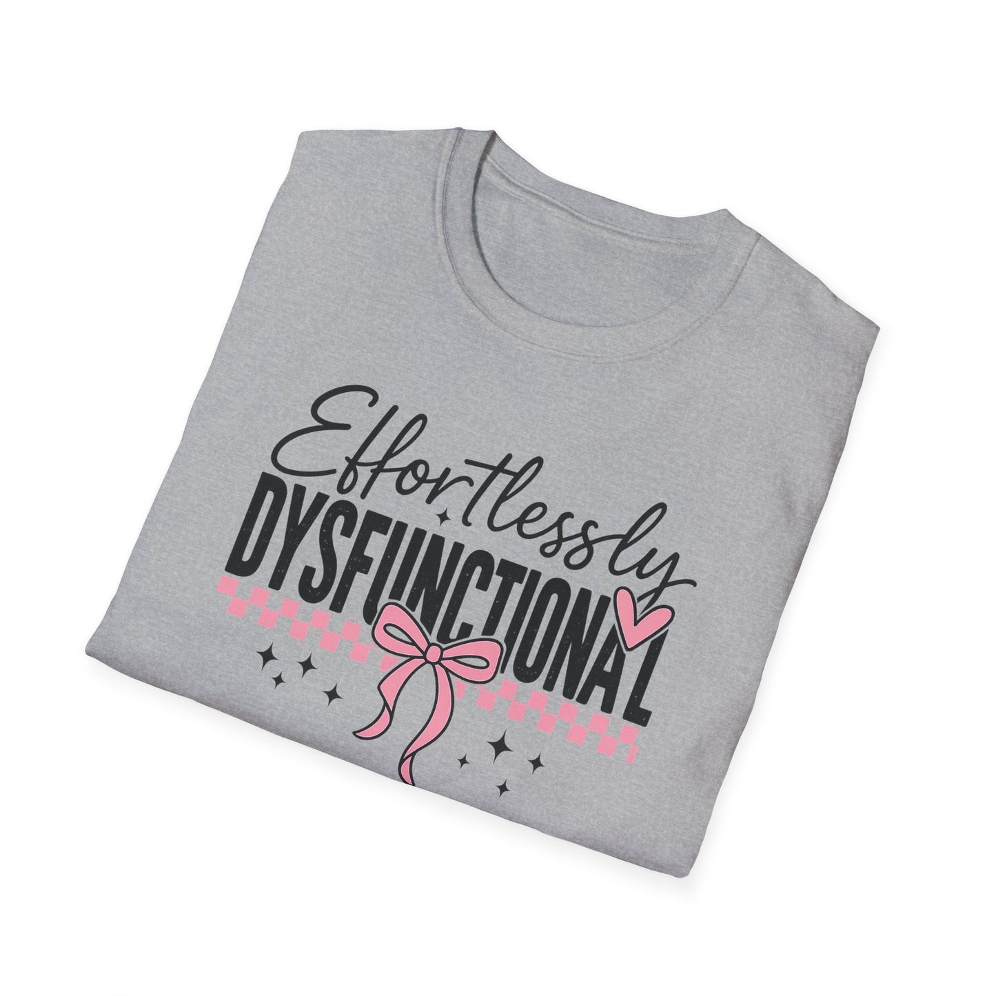 Effortlessly Dysfunctional Graphic T-Shirt  Cute Pink Bow Shirt for Women  Funny Mental Health Humor Tee  Sassy Aesthetic Comfort Tee