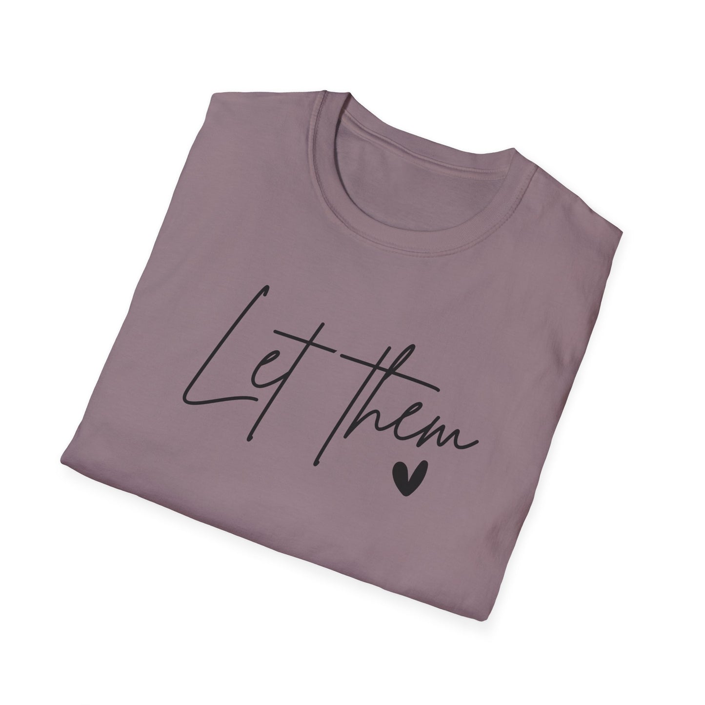 Let Them Minimalist Cursive T-Shirt  Handwritten Script Motivational Tee  Empowering Quote Graphic Shirt  Unisex Soft Aesthetic Top