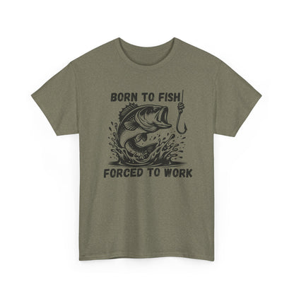 Born to Fish Forced to Work T Shirt, Funny Fishing Graphic Tee, Outdoorsman Gift, Angler Humor Shirt, Fishermans Tee