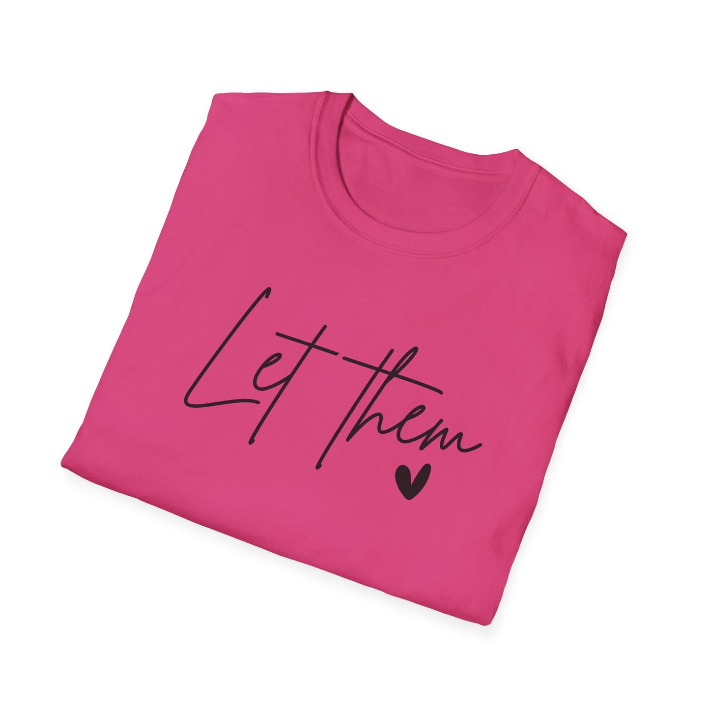 Let Them Minimalist Cursive T-Shirt  Handwritten Script Motivational Tee  Empowering Quote Graphic Shirt  Unisex Soft Aesthetic Top
