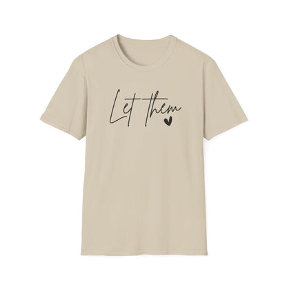 Let Them Minimalist Cursive T-Shirt  Handwritten Script Motivational Tee  Empowering Quote Graphic Shirt  Unisex Soft Aesthetic Top