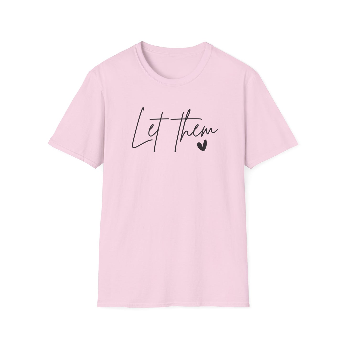 Let Them Minimalist Cursive T-Shirt  Handwritten Script Motivational Tee  Empowering Quote Graphic Shirt  Unisex Soft Aesthetic Top