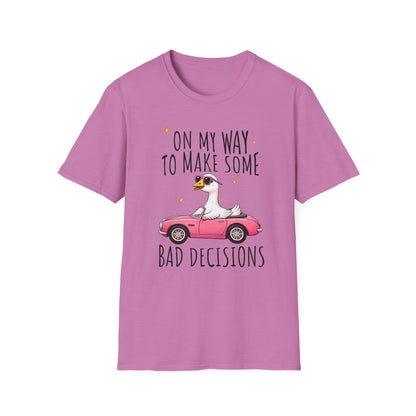 Fun Quirky T-Shirt for Adventurers, Perfect for Parties, Birthdays, and Road Trips, Bad Decisions Humor Tee, Gift for Friends