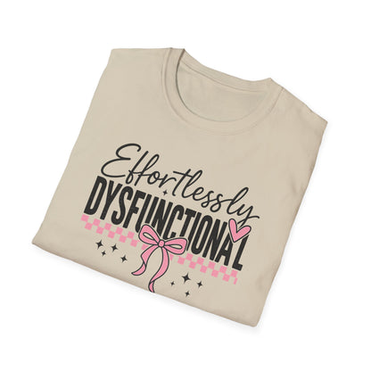 Effortlessly Dysfunctional Graphic T-Shirt  Cute Pink Bow Shirt for Women  Funny Mental Health Humor Tee  Sassy Aesthetic Comfort Tee