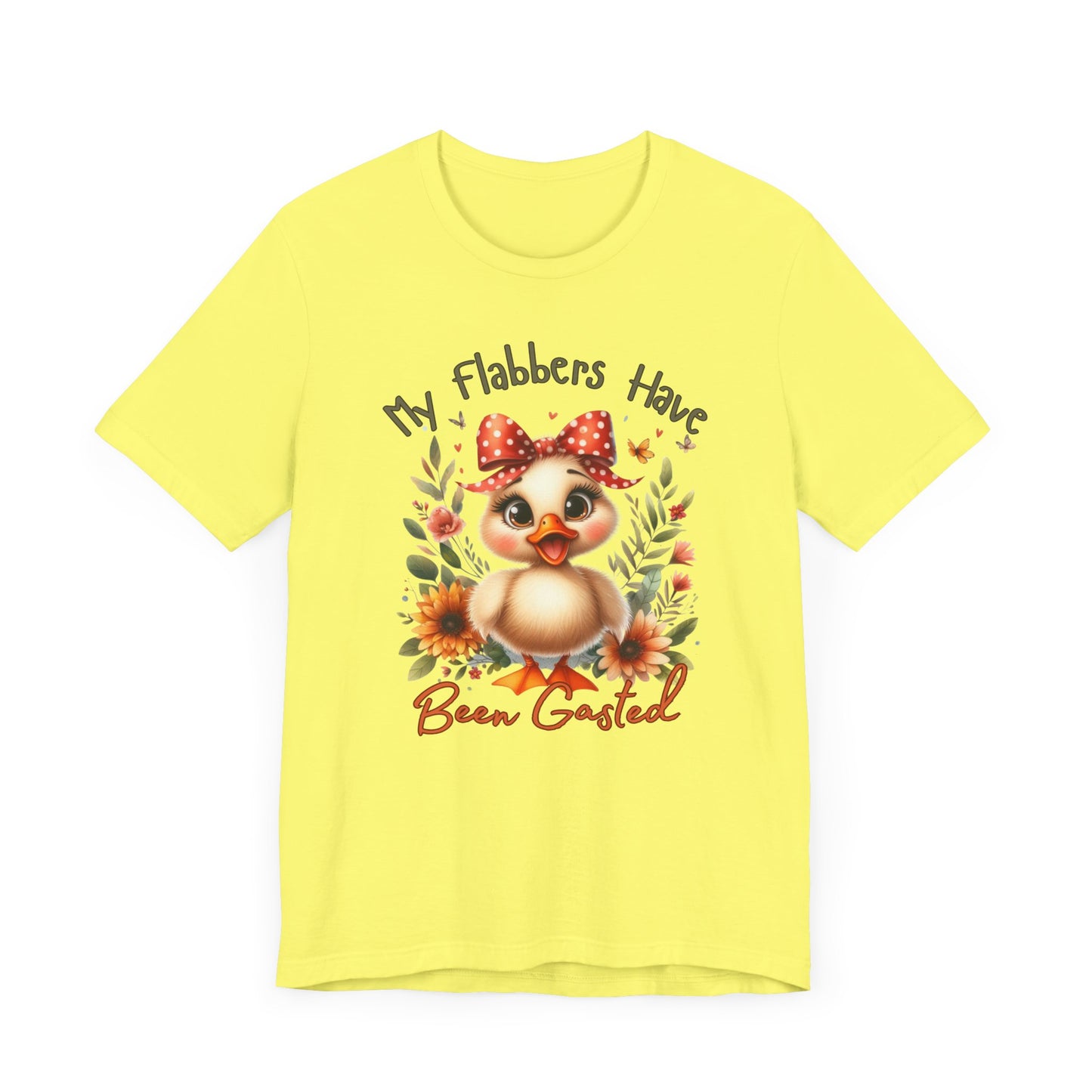 My Flabbers Have Been Gasted | Cute Animal Graphic Tee | Whimsical Duck Shirt | Sarcastic Humor Shirt | Gift for Duck Lovers