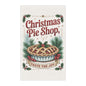 Christmas Pie Shop Tea Towel | Taste the Joy, Holiday Kitchen Decor