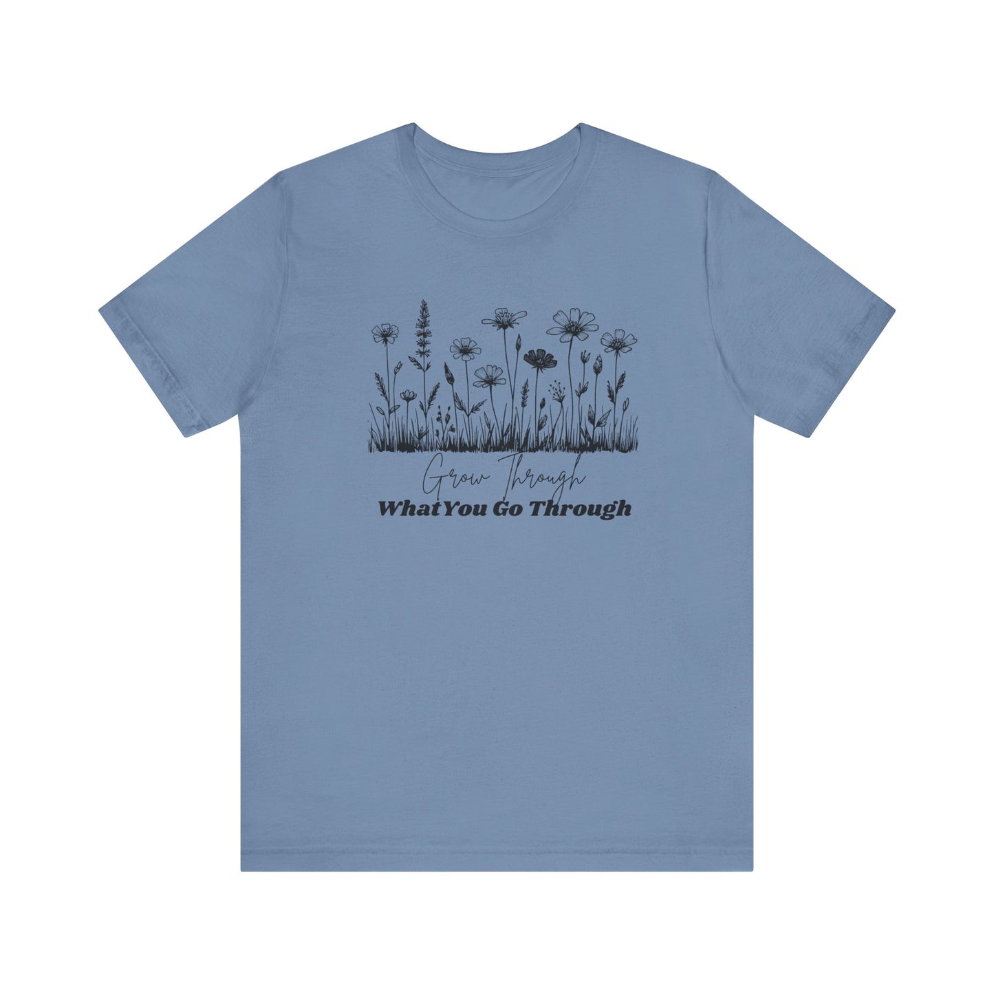 Inspirational Wildflower Tee, Motivational T-Shirt, Comfort Tee, Nature Lover Gift, Self-Care Apparel, Botanical Graphic Tee