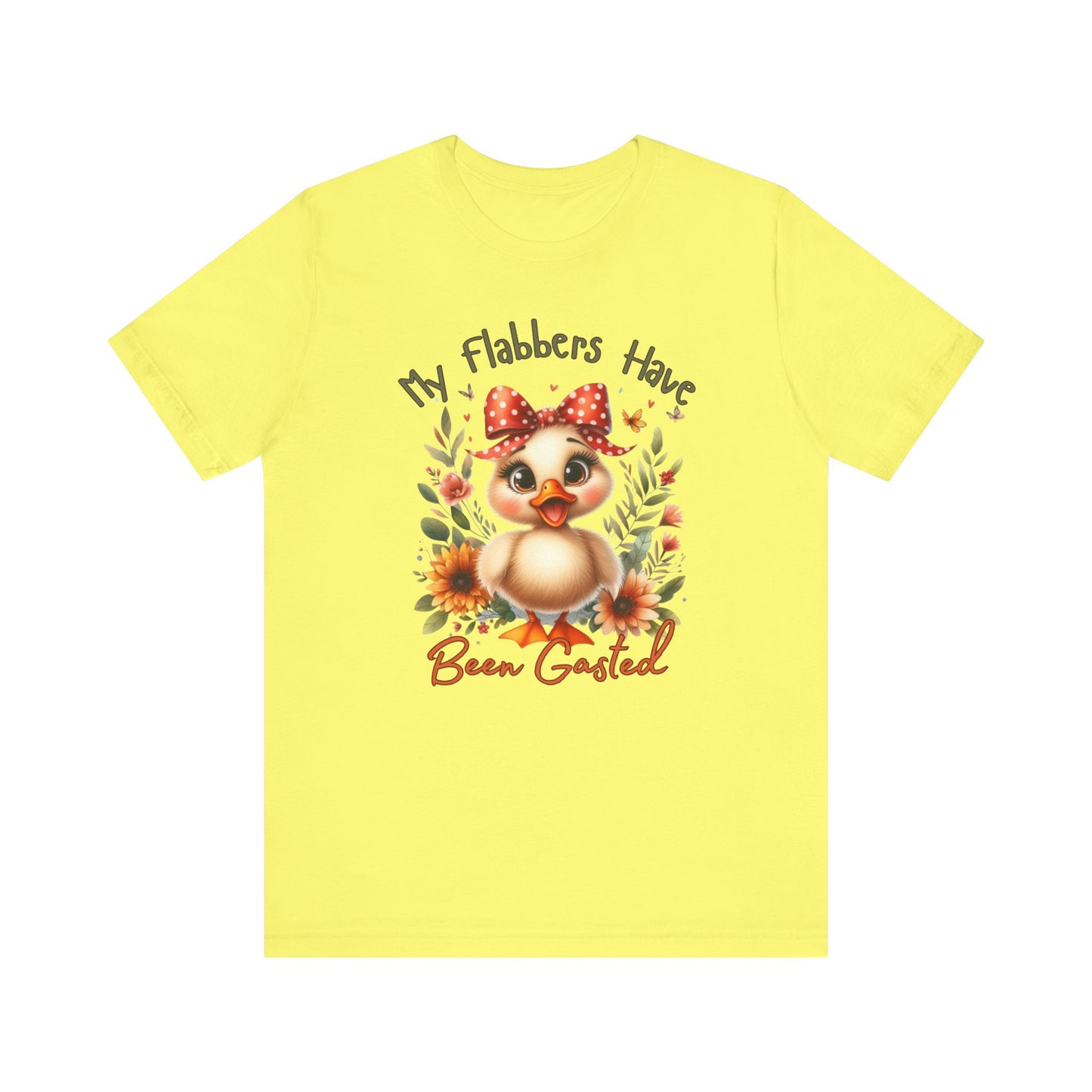 My Flabbers Have Been Gasted | Cute Animal Graphic Tee | Whimsical Duck Shirt | Sarcastic Humor Shirt | Gift for Duck Lovers