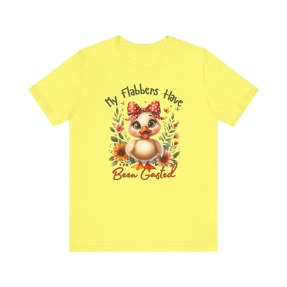 My Flabbers Have Been Gasted | Cute Animal Graphic Tee | Whimsical Duck Shirt | Sarcastic Humor Shirt | Gift for Duck Lovers