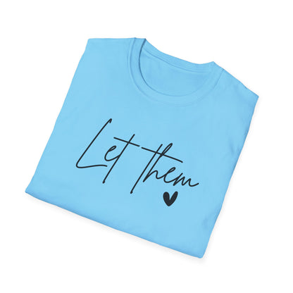 Let Them Minimalist Cursive T-Shirt  Handwritten Script Motivational Tee  Empowering Quote Graphic Shirt  Unisex Soft Aesthetic Top