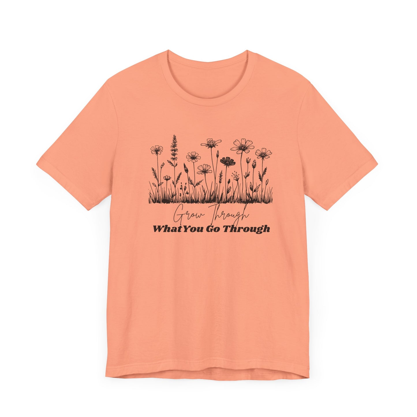 Inspirational Wildflower Tee, Motivational T-Shirt, Comfort Tee, Nature Lover Gift, Self-Care Apparel, Botanical Graphic Tee