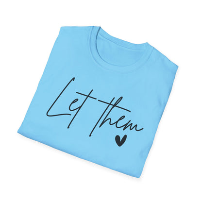 Let Them Minimalist Cursive T-Shirt  Handwritten Script Motivational Tee  Empowering Quote Graphic Shirt  Unisex Soft Aesthetic Top