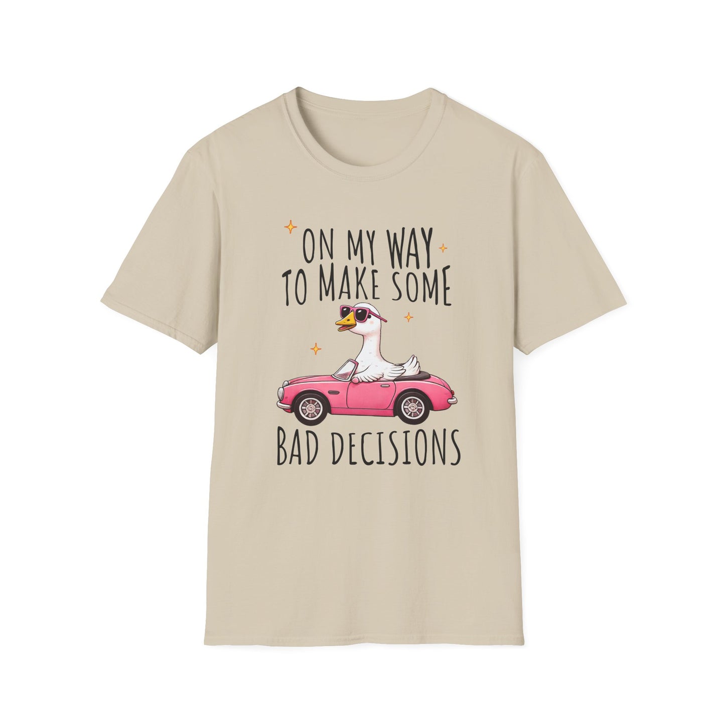 Fun Quirky T-Shirt for Adventurers, Perfect for Parties, Birthdays, and Road Trips, Bad Decisions Humor Tee, Gift for Friends