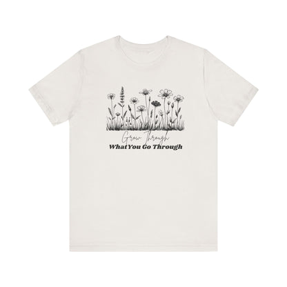 Inspirational Wildflower Tee, Motivational T-Shirt, Comfort Tee, Nature Lover Gift, Self-Care Apparel, Botanical Graphic Tee