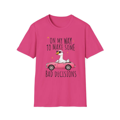 Fun Quirky T-Shirt for Adventurers, Perfect for Parties, Birthdays, and Road Trips, Bad Decisions Humor Tee, Gift for Friends